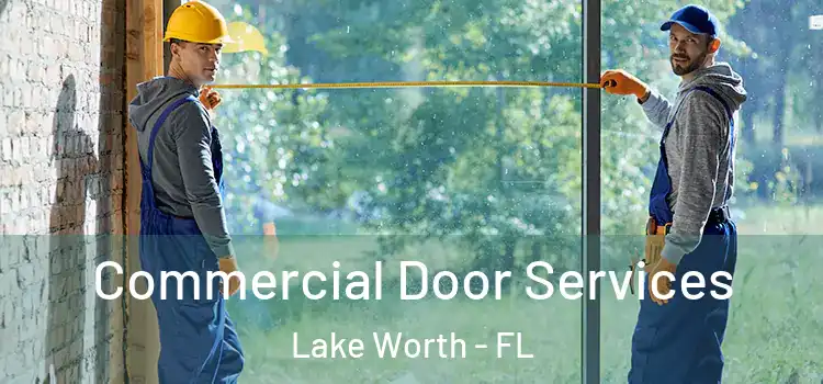 Commercial Door Services Lake Worth - FL
