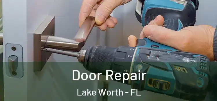Door Repair Lake Worth - FL