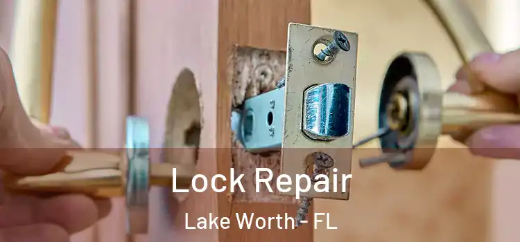 Lock Repair Lake Worth - FL