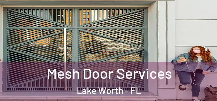 Mesh Door Services Lake Worth - FL